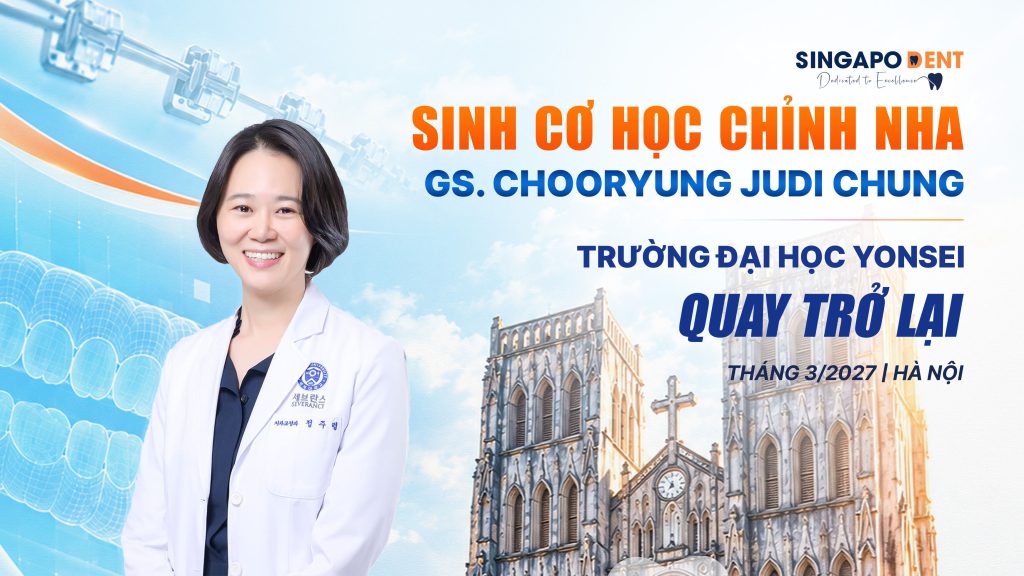 SINH CƠ HỌC CHỈNH NHA – GS. CHOORYUNG JUDI CHUNG (YONSEI UNIVERSITY) QUAY TRỞ LẠI VIỆT NAM!